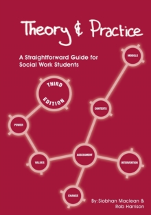 Image for Theory and Practice: A Straightforward Guide for Social Work Students