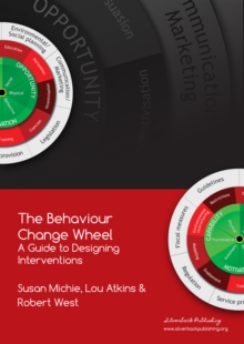 Image for The behaviour change wheel  : a guide to designing interventions