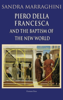 Image for Piero della Francesca and the Baptism of the New World