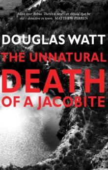 Image for The unnatural death of a Jacobite