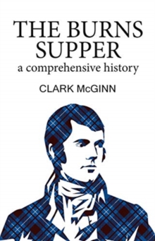 Image for The Burns Supper  : a comprehensive history