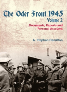 Image for The Oder Front 1945Volume 2,: Documents, reports & personal accounts