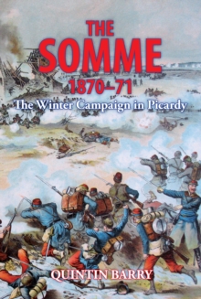 Image for The Somme, 1870-1: the Winter Campaign in Picardy