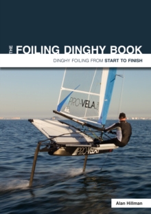 The Foiling Dinghy Book – Dinghy Foiling from Start to Finish