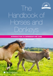 Image for The handbook of horses and donkeys  : introduction to ownership and care