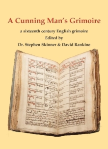 A Cunning Man’s Grimoire: A Sixteenth Century Grimoire