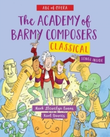 Image for ABC of Opera: The Academy of Barmy Composers - Classical