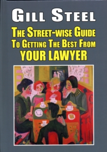 Image for The Street-Wise Guide to Getting the Best from Your Lawyer