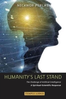 Image for Humanity's Last Stand : The Challenge of Artificial Intelligence - A Spiritual-Scientific Response