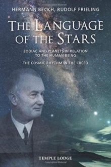 The Language Of The Stars: Zodiac And Planets In Relation To The Human Being – The Cosmic Rhythm in the Creed