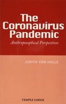 The Coronavirus Pandemic: Anthroposophical Perspectives