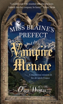Cover for: Miss Blaine's Prefect and the Vampire Menace 