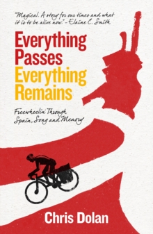 Image for Everything Passes, Everything Remains