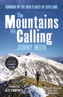 Image for The mountains are calling  : running in the high places of Scotland