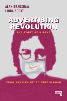 Image for Advertising revolution  : the story of a song, from Beatles hit to Nike slogan