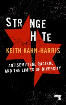 Image for Strange hate  : antisemitism, racism and the limits of diversity