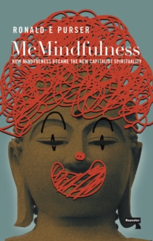 Image for McMindfulness: How Mindfulness Became the New Capitalist Spirituality