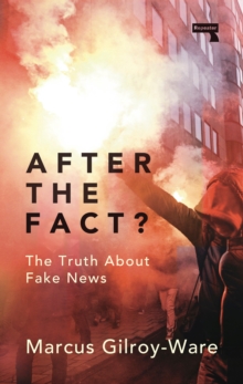 Cover for: After the Fact? : The Truth About Fake News