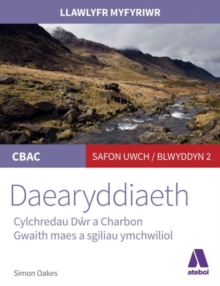 Image for Llawlyfr Myfyriwr Safon Uwch CBAC: Daearyddiaeth Cylchredau Dwr a Charbon
