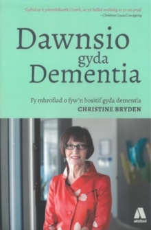 Image for Darllen yn Well: Dawnsio gyda Dementia - Fy Mhrofiad o Fyw'n Bositif gyda Dementia