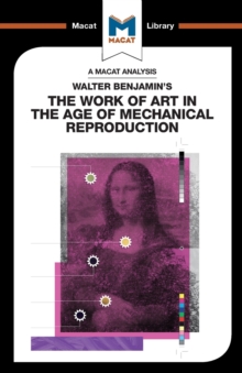 Image for An Analysis of Walter Benjamin's The Work of Art in the Age of Mechanical Reproduction