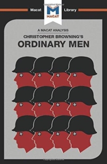 Analysis of Christopher R. Browning's Ordinary Men
