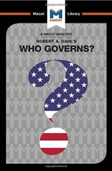 Analysis of Robert A. Dahl's Who Governs? Democracy and Power in an American City