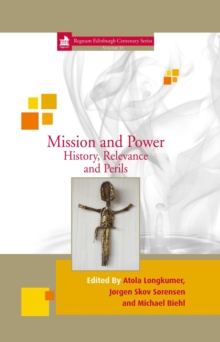 Image for Mission and Power: History, Relevance and Perils