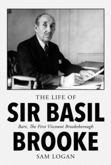 Life of Sir Basil Brooke