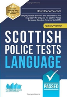 Scottish Police Tests: LANGUAGE: Sample practice questions and responses to help you prepare for and pass the Scottish Police Language Standard Entrance Test (SET).