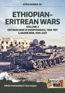 Ethiopian-Eritrean Wars, Volume 2: Eritrean War of Independence , 1988-1991 & Badme War, 1998-2001