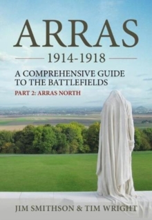 Image for Arras 1914-1918  : a comprehensive guide to the battlefieldsPart 2,: Arras North