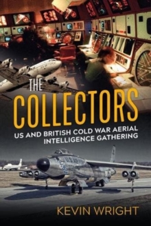 Image for The collectors  : US and British Cold War aerial intelligence gathering
