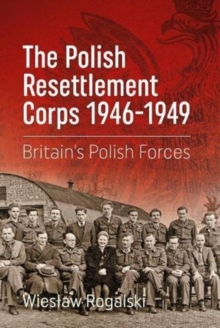 Image for The Polish Resettlement Corps 1946-1949