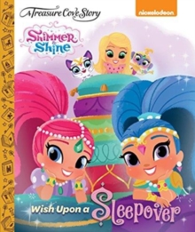 Image for A Treasure Cove Story - Shimmer & Shine - Wish Upon A Sleepover