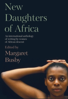 Image for New daughters of Africa: an international anthology of writing by women of African descent