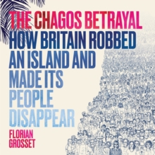 Image for The Chagos betrayal  : an island people's fight to return home