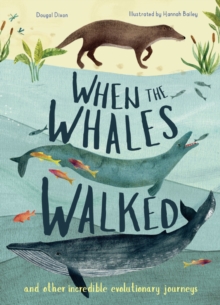Image for When the Whales Walked : And Other Incredible Evolutionary Journeys