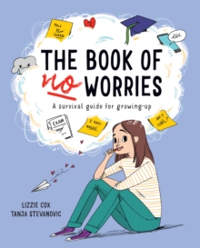 Image for The book of no worries  : a survival guide for growing up