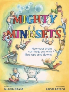 Mighty Mindsets: How mindfulness can help your child with life’s ups and downs