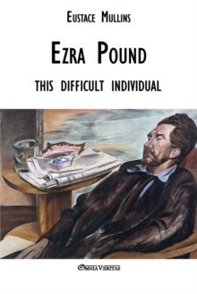 Image for Ezra Pound : this difficult individual