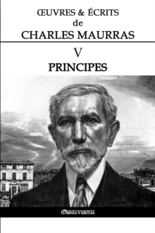 Image for OEuvres et Ecrits de Charles Maurras V : Principes