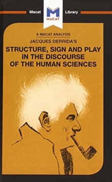 Image for An Analysis of Jacques Derrida's Structure, Sign, and Play in the Discourse of the Human Sciences