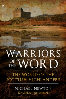 Image for Warriors of the word  : the world of the Scottish Highlanders