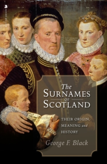 Image for The surnames of Scotland  : their origin, meaning and history