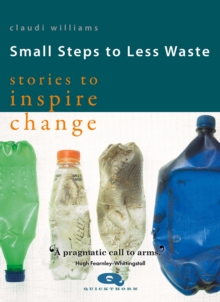 Image for Small steps to less waste  : stories to inspire change