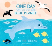 One Day On Our Blue Planet …In the Ocean