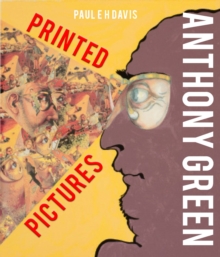 Anthony Green: Printed Pictures