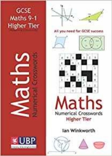 Image for GCSE Mathematics Numerical Crosswords Higher Tier Written for the GCSE 9-1 Course