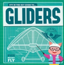 Image for Piggles' guide to...gliders